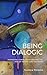 Being Dialogic: Marketing C...