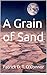 A Grain of Sand
