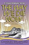 The Way We Die Now (Hoke Moseley #4)