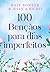 100 bênçãos para dias imperfeitos – Devocional para todos os ... by Kate Bowler