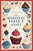 The Midnight Baker's Legacy: A cozy mystery of hidden secrets and timeless recipes