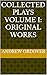 Collected Plays Volume I: Original Works