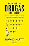 No todas las drogas son iguales (Spanish Edition)
