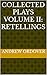 Collected Plays Volume II: Retellings