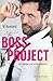 The boss project: L'attrazione è un affare rischioso (Italian Edition)