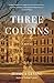Three Cousins