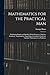 Mathematics for the Practical Man: Explaining Simply and Quickly All the Elements of Algebra, Geometry, Trigonometry, Logarithms, Coordinate Geometry, Calculus; With Answers to Problems,