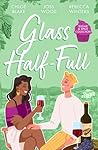 Sugar & Spice: Glass Half-Full: A Taste of Pleasure / It Was Only a Kiss / Falling for Her French Tycoon