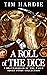 A Roll of the Dice: A Broth...
