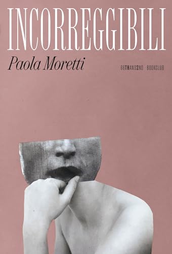 Incorreggibili (Kindle Edition)