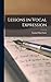 Lessons in Vocal Expression