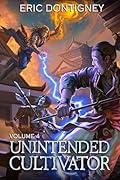 Unintended Cultivator: Volume 4 (Unintended Cultivator, #4)