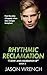 Rhythmic Reclamation: An LGBTQIA Rock Star Romantic Suspense (Love and Liquidation Book 3)