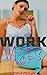Work Wives Book 1: A Contem...