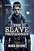 The Slave Protagonist: An U...
