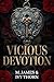 Vicious Devotion