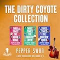 The Dirty Coyote Collection: Books 4-6