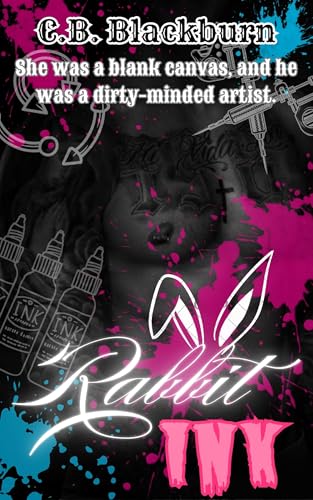 Rabbit Ink (Bad Boy Dirty Ever After)