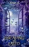 Escaping my Fated
