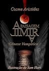 A Paisagem Limiar ~ Gênese Vampírica: A conspiração sempre foi outra. (Portuguese Edition)