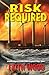 Risk Required (Decklin Kilg...