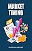 Market Timing: Profiting fr...
