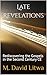 Late Revelations: Rediscovering the Gospels in the Second Century CE