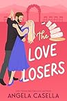 Book cover for The Love Losers (Unlucky in Love #3)