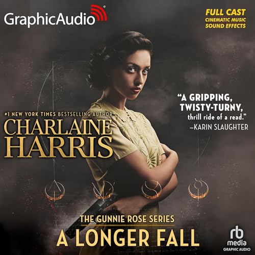A Longer Fall [Dramatized Adaptation] (Gunnie Rose #2)