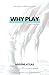 Why Play: Play The Game Or The Game Will Play You (School Of Soul)