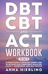 DBT, CBT, and ACT...