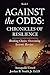 Against the Odds: Chronicles of Resilience (Book 1): Breaking Chains: Overcoming Systemic Barriers (Against the Odds: Chronicles of Resilence)