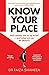 Know Your Place