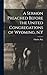 A Sermon Preached Before the United Congregations of Wyoming, N.Y