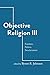 Objective Religion: Freedom...