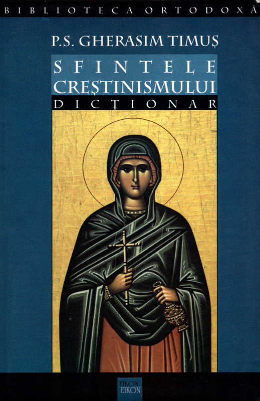 Sfintele Creştinismului. Dicţionar (Paperback)