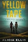 Yellow Tape by Alicia Ellis