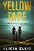 Yellow Tape by Alicia Ellis