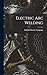 Electric Arc Welding