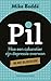 Pil: Hoe een cabaretier zijn depressie overwon (Dutch Edition)