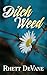 Ditch Weed