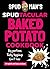 Spud Man's Spudtacular Baked Potato Cookbook: Recipes from the TikTok sensation and OG baked potato man
