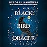 The Black Bird Oracle (All Souls, #5)