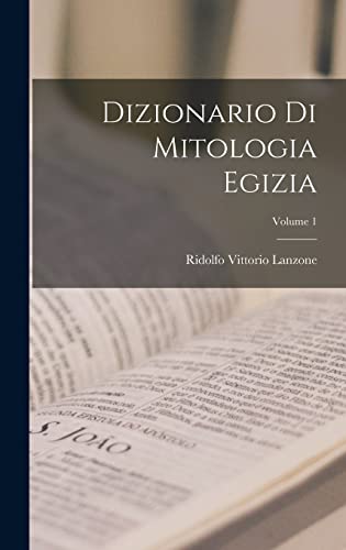 Dizionario Di Mitologia Egizia; Volume 1 (Italian Edition)