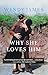 Why She Loves Him: Stories