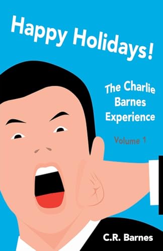 Happy Holidays! (The Charlie Barnes Experience)