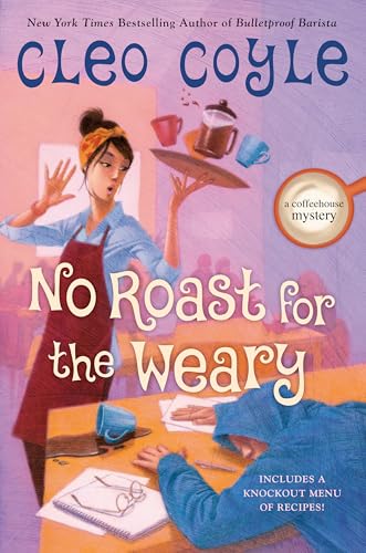 No Roast for the Weary (Coffeehouse Mystery, #21)