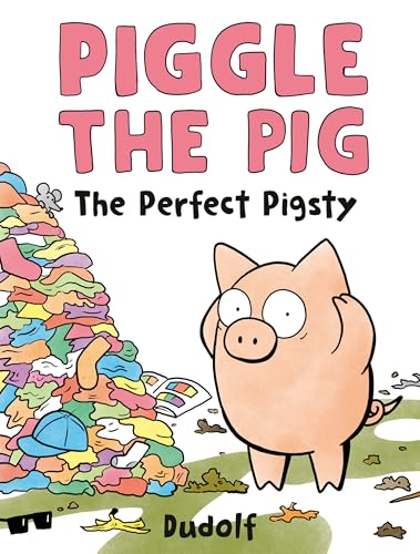 Piggle the Pig: The Perfect Pigsty (Hardcover)