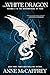 The White Dragon: Volume 3 in the Dragonriders of Pern