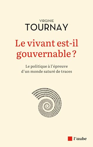 Le vivant est-il gouvernable ? - Le politique à l'épreuve d' (Paperback)